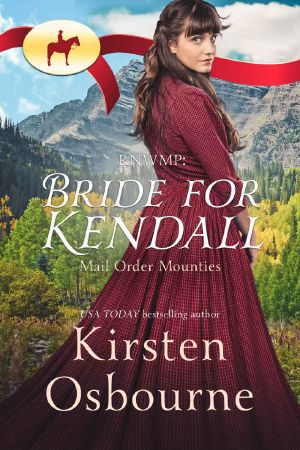 [Mail Order Mounties 01] • Bride for Kendall